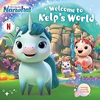 Welcome to Kelp's World (DreamWorks Not Quite Narwhal) Welcome to Kelp's World (DreamWorks Not Quite Narwhal) Paperback Kindle
