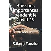 Boissons importantes pendant le Covid-19: De délicieuses idées de recettes pour toutes les occasions. Une cuisine rapide, facile et peu coûteuse, pour ... du goût pour tout le monde. (French Edition) Boissons importantes pendant le Covid-19: De délicieuses idées de recettes pour toutes les occasions. Une cuisine rapide, facile et peu coûteuse, pour ... du goût pour tout le monde. (French Edition) Paperback Kindle