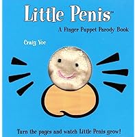 The Little Penis: A Finger Puppet Parody Book: Watch The Little Penis Grow! (Bridal Shower and Bachelorette Party Humor, Funny Adult Gifts, Books for Women, Hilarious Gifts) (Little Penis Parodies) The Little Penis: A Finger Puppet Parody Book: Watch The Little Penis Grow! (Bridal Shower and Bachelorette Party Humor, Funny Adult Gifts, Books for Women, Hilarious Gifts) (Little Penis Parodies) Hardcover