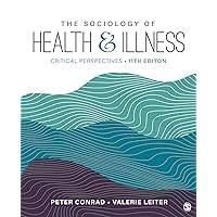 The Sociology of Health and Illness: Critical Perspectives The Sociology of Health and Illness: Critical Perspectives Kindle Paperback