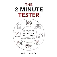 The 2 Minute Tester: 33 Routines to make you a better tester The 2 Minute Tester: 33 Routines to make you a better tester Kindle Paperback