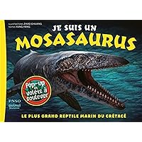 Je suis un Mosasaurus