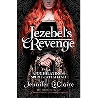 Jezebel's Revenge: Annihilating the Spirit of Athaliah Jezebel's Revenge: Annihilating the Spirit of Athaliah Paperback Kindle