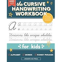The Cursive Handwriting Workbook for Kids: A Fun and Engaging Cursive Writing Practice Book for Children and Beginners to Learn the Art of Penmanship The Cursive Handwriting Workbook for Kids: A Fun and Engaging Cursive Writing Practice Book for Children and Beginners to Learn the Art of Penmanship Paperback Spiral-bound