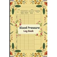 Blood Pressure Log Book: Monitor & Document Blood Pressure Levels at Home Blood Pressure Log Book: Monitor & Document Blood Pressure Levels at Home Paperback