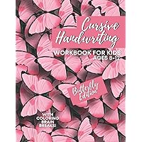 Cursive Handwriting Workbook For Kids Ages 8-12. Butterfly Edition With Coloring Pages: Cursive for beginners workbook. Cursive letter tracing book. ... Beginning Cursive Handwriting Workbooks.