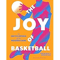 The Joy of Basketball: An Encyclopedia of the Modern Game The Joy of Basketball: An Encyclopedia of the Modern Game Hardcover Kindle