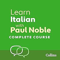 Learn Italian with Paul Noble for Beginners – Complete Course Learn Italian with Paul Noble for Beginners – Complete Course Audible Audiobook