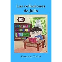Las reflexiones de Julio (Spanish Edition)