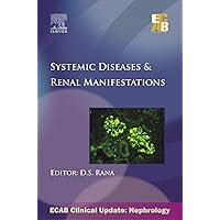 Systemic Diseases & Renal Manifestations - ECAB Systemic Diseases & Renal Manifestations - ECAB Kindle