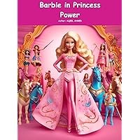 Barbie in Princess Power Barbie in Princess Power Kindle Paperback