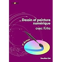 Dessin et peinture numérique avec Krita: 3e édition Dessin et peinture numérique avec Krita: 3e édition Kindle Paperback