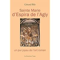 UN PUR JOYAUX DE L'ART ROMAN - L'église d'Espira de l'Agly (French Edition)