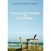 Psychological Assessment and Report Writing Psychological Assessment and Report Writing Paperback