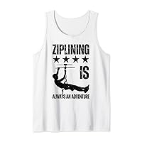 Ziplining is always an adventure Hobby Sport Art Quote Tank Top