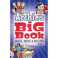 Archie's Big Book Vol. 1: Magic, Music & Mischief (Archie's Big Book, 1) Archie's Big Book Vol. 1: Magic, Music & Mischief (Archie's Big Book, 1) Paperback Kindle