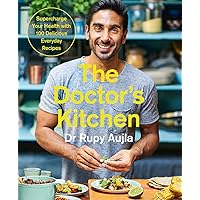 The Doctor’s Kitchen: Supercharge your health with 100 delicious everyday recipes The Doctor’s Kitchen: Supercharge your health with 100 delicious everyday recipes Paperback
