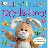 Hoppity Hop Peekaboo!: Touch-and-Feel and Lift-the-Flap Hoppity Hop Peekaboo!: Touch-and-Feel and Lift-the-Flap Board book Hardcover