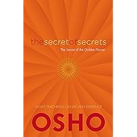 The Secret of Secrets: The Secret of the Golden Flower