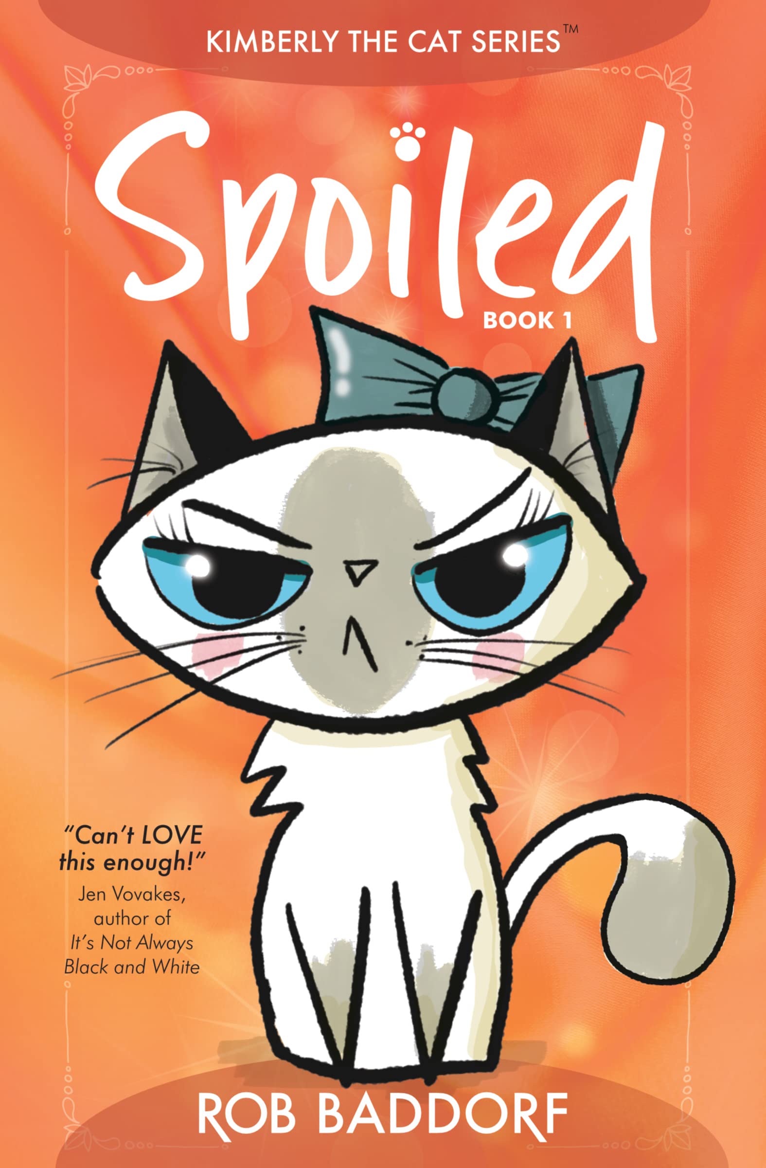 Spoiled (Kimberly the Cat Series. Funny, family-friendly, for kids 8 to 12. Book 1)