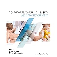 Common Pediatric Diseases: An Updated Review (Updates on Pediatric Health and Diseases Book 1) Common Pediatric Diseases: An Updated Review (Updates on Pediatric Health and Diseases Book 1) Kindle Hardcover Paperback