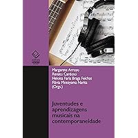 Juventudes e aprendizagens musicais na contemporaneidade (Portuguese Edition)