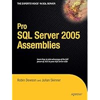 Pro SQL Server 2005 Assemblies (Expert's Voice) Pro SQL Server 2005 Assemblies (Expert's Voice) Paperback