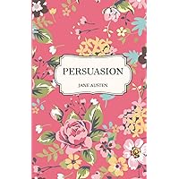 Persuasion: A Cloudberry Classics Edition (Annotated) Persuasion: A Cloudberry Classics Edition (Annotated) Paperback Kindle Hardcover