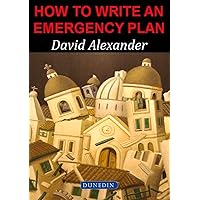 How to Write an Emergency Plan How to Write an Emergency Plan Paperback Hardcover