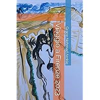 Viaggio a Firenze 2023 (Spanish Edition) Viaggio a Firenze 2023 (Spanish Edition) Kindle Paperback