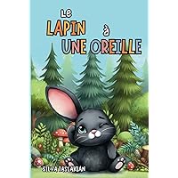 Le Lapin à Une Oreille (French Edition) Le Lapin à Une Oreille (French Edition) Hardcover Kindle Paperback