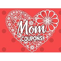 Blank Mom Coupons from Kids and Husband: Mothers Day Gifts | The Perfect Gift from Son, Daughter, or Spouse to Show Love and Appreciation on Mother's ... Birthday, Anniversary or any Special Occasion