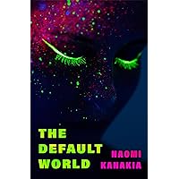The Default World The Default World Paperback Kindle