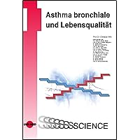 Asthma bronchiale und Lebensqualität (UNI-MED Science) (German Edition) Asthma bronchiale und Lebensqualität (UNI-MED Science) (German Edition) Kindle