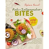 Anti-Inflammatory Bites: 400 Sauces, Snacks, Appetizers, and Side Dishes to Heal Your Immune System and Fight Inflammation, Heart Disease, Arthritis, ... and More! (Anti-Inflammatory Diet Cookbooks) Anti-Inflammatory Bites: 400 Sauces, Snacks, Appetizers, and Side Dishes to Heal Your Immune System and Fight Inflammation, Heart Disease, Arthritis, ... and More! (Anti-Inflammatory Diet Cookbooks) Paperback Kindle
