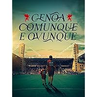 Genoa Anyway and Everywhere