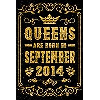 Queens Are Born In September 2014: 9th Birthday Notebook for Girls Turning 9 Years / Notebook for Beautiful Queens Born in September 2014 / ... Girls / Birthday Gift for Queens, 120 Pages