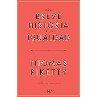 Una breve historia de la igualdad (Spanish Edition) Una breve historia de la igualdad (Spanish Edition) Paperback Kindle