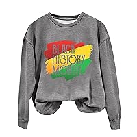 Black History Shirts for Women Long Sleeve Juneteenth Letter Print Graphic Black King Shirts Loose Fit Crewneck Pullover
