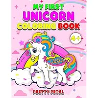 My First Unicorn Coloring Book | Cute Unicorns for Coloring for Kids (For kids from 4 years): Children Coloring Book
