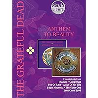 Grateful Dead: Anthem of the Sun and American Beauty (Classic Albums)
