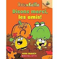 Noisette: Bou Et Beille: N˚ 3 - Disons Merci, Les Amis! (Bumble and Bee) (French Edition) Noisette: Bou Et Beille: N˚ 3 - Disons Merci, Les Amis! (Bumble and Bee) (French Edition) Paperback