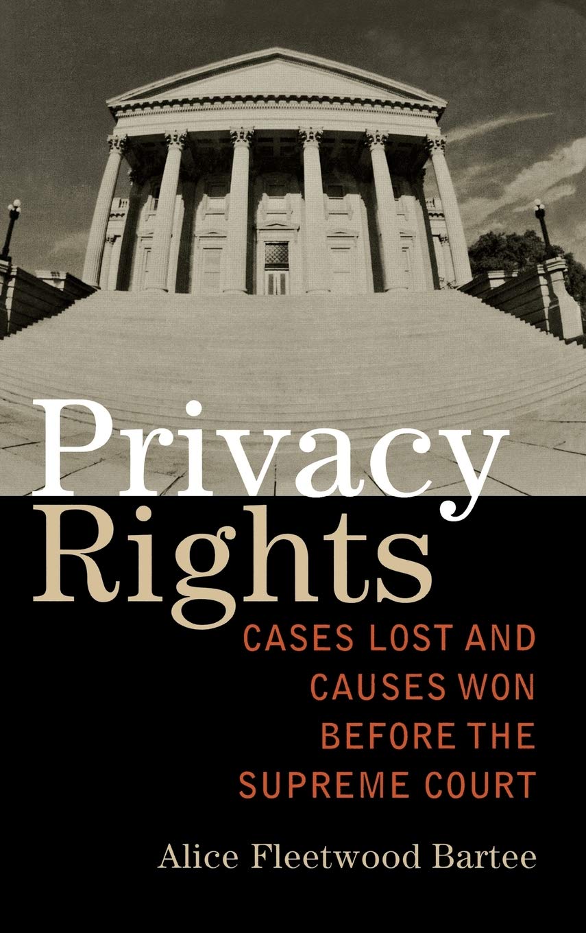 Privacy Rights: Cases Lost and Causes Won Before the Supreme Court