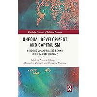 Unequal Development and Capitalism (Routledge Frontiers of Political Economy)