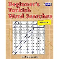 Beginner's Turkish Word Searches - Volume 2 (Turkish Edition) Beginner's Turkish Word Searches - Volume 2 (Turkish Edition) Paperback