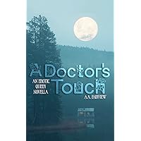 A Doctor's Touch : An Erotic Queer Novella (Ram Skin Book 1) A Doctor's Touch : An Erotic Queer Novella (Ram Skin Book 1) Kindle Paperback