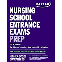 Nursing School Entrance Exams Prep: Your All-in-One Guide to the Kaplan and HESI Exams (Kaplan Test Prep) Nursing School Entrance Exams Prep: Your All-in-One Guide to the Kaplan and HESI Exams (Kaplan Test Prep) Paperback Kindle