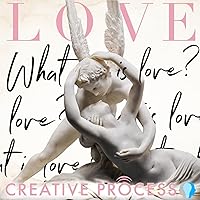 LOVE - What is love? Relationships, Personal Stories, Love Life, Sex, Dating, The Creative Process