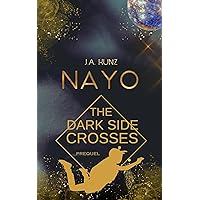 NAYO – The Dark Side Crosses: Fireballs Geschichte (Nayo – Die Dark Side-Reihe) (German Edition) NAYO – The Dark Side Crosses: Fireballs Geschichte (Nayo – Die Dark Side-Reihe) (German Edition) Kindle