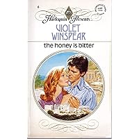 The Honey is Bitter (Harlequin Presents, No. 6) The Honey is Bitter (Harlequin Presents, No. 6) Mass Market Paperback Paperback